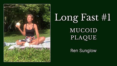 Long Fast #1 - Mucoid Plaque Eliminations To Date