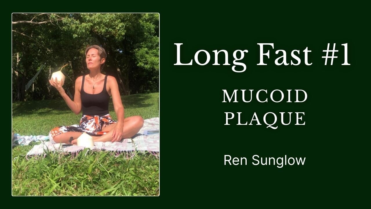 Long Fast #1 - Mucoid Plaque Eliminations To Date