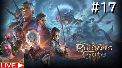 Baldur's Gate 3 playthrough Live part #17 (Livestream)
