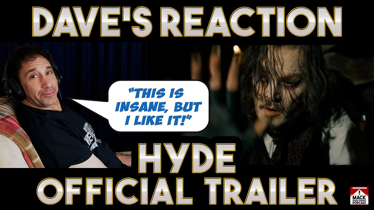 Dave's Reaction: Hyde — Official Trailer