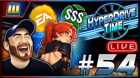 Games Studios Closing, Prices RISING, Expedition 33 the MOVIE, it's HyperDrive Time E54!