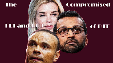 The Compromised DOJ and FBI of DJT