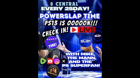 POWERSLAP TIME! POWERSLAP 13 is OOOOON!