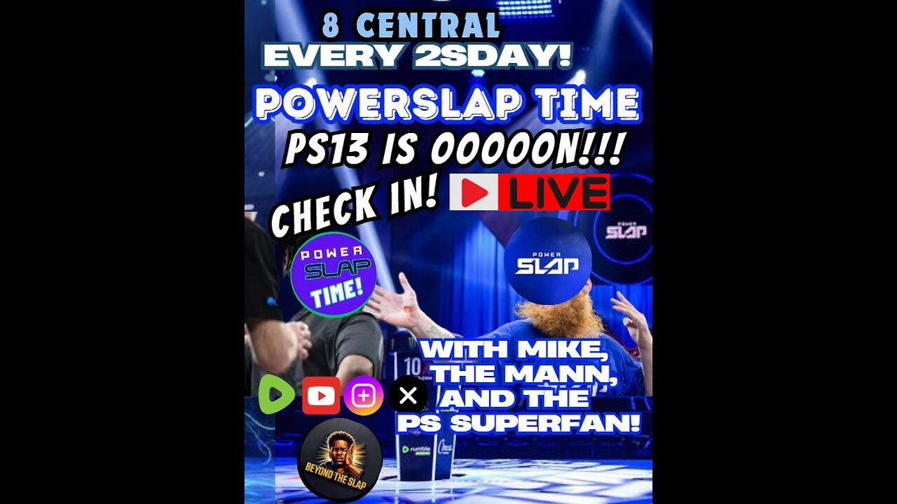 POWERSLAP TIME! POWERSLAP 13 is OOOOON!
