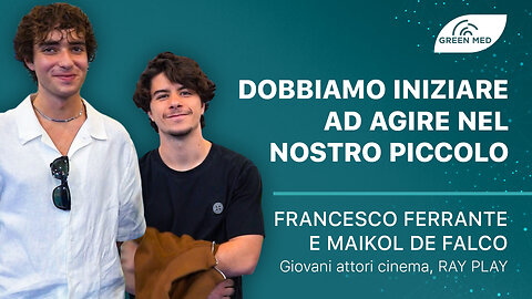 Dobbiamo iniziare ad agire nel nostro piccolo | Francesco Ferrante e Maikol De Falco