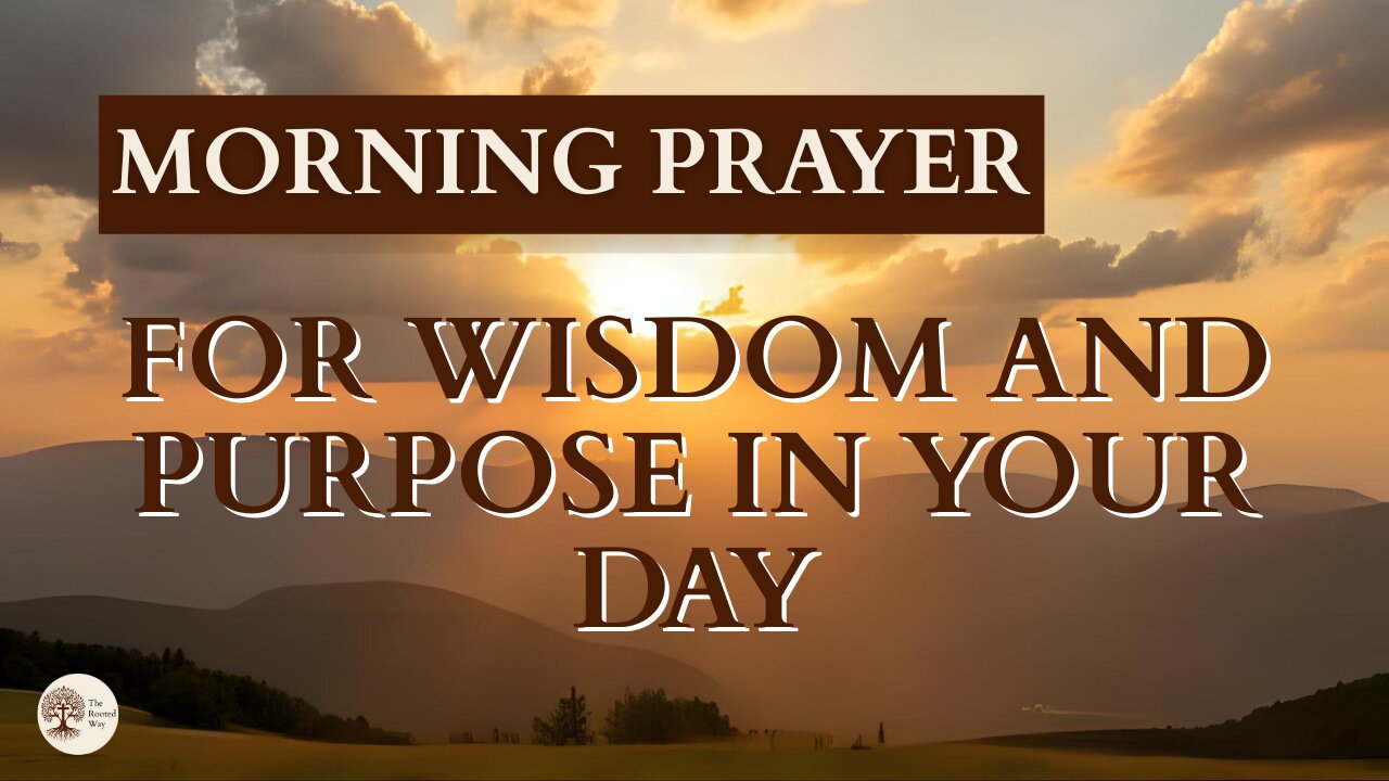 Morning Prayer for Wisdom and Purpose in Your Day