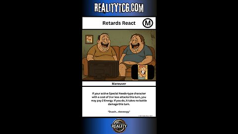 Welcome to Reality TCG - Retards React