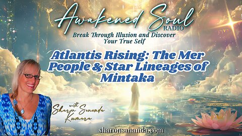 Atlantis Rising: The Mer People & Star Lineages of Mintaka | Awakened Soul Radio