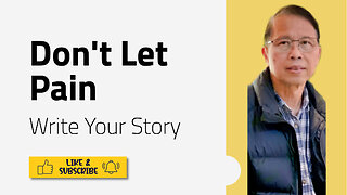 Pain Doesn’t Write Your Life’s Final Chapter