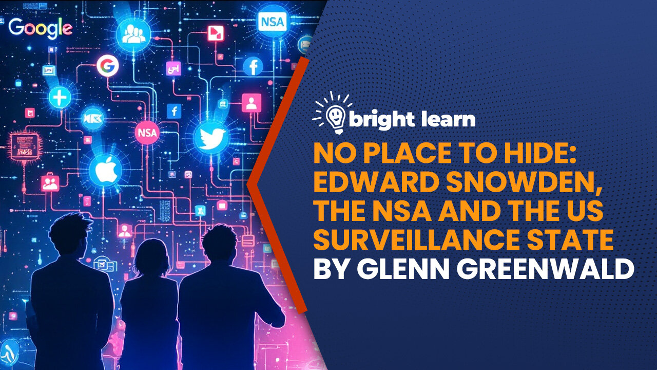 BrightLearn - No Place to Hide: Edward Snowden, the NSA and the US Surveillance State...