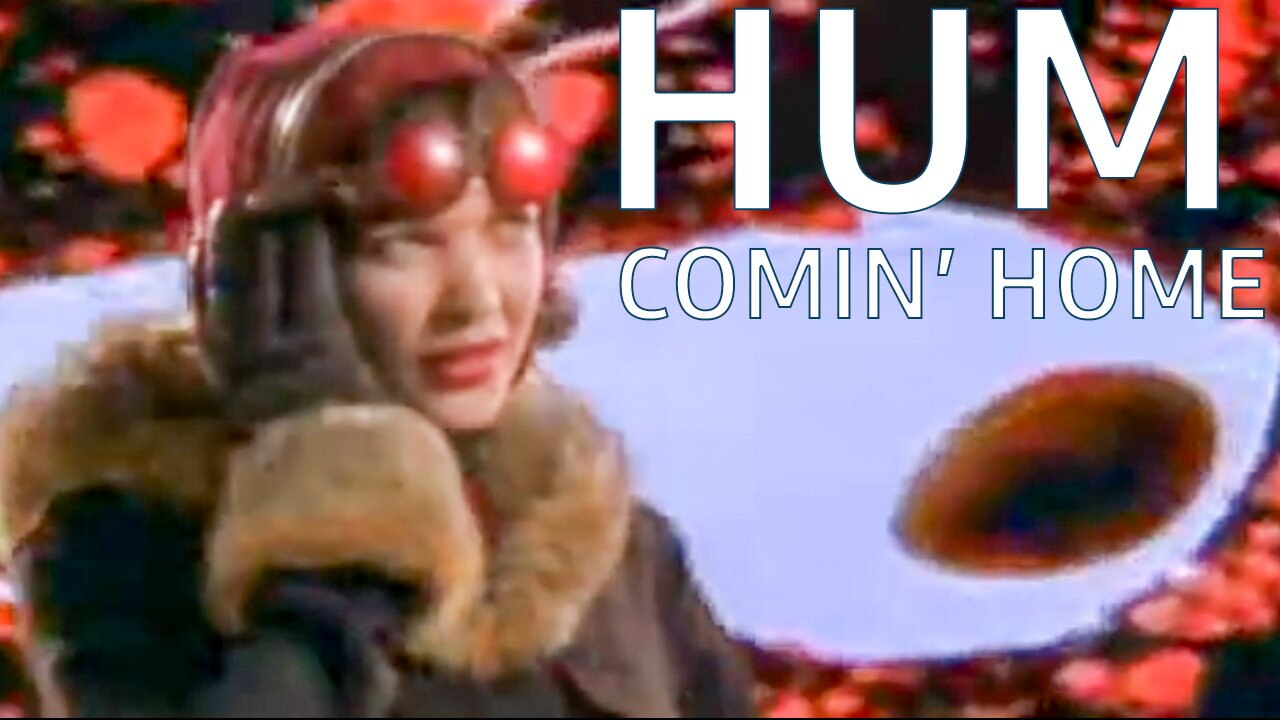 Hum - Comin' Home (Official Music Video)