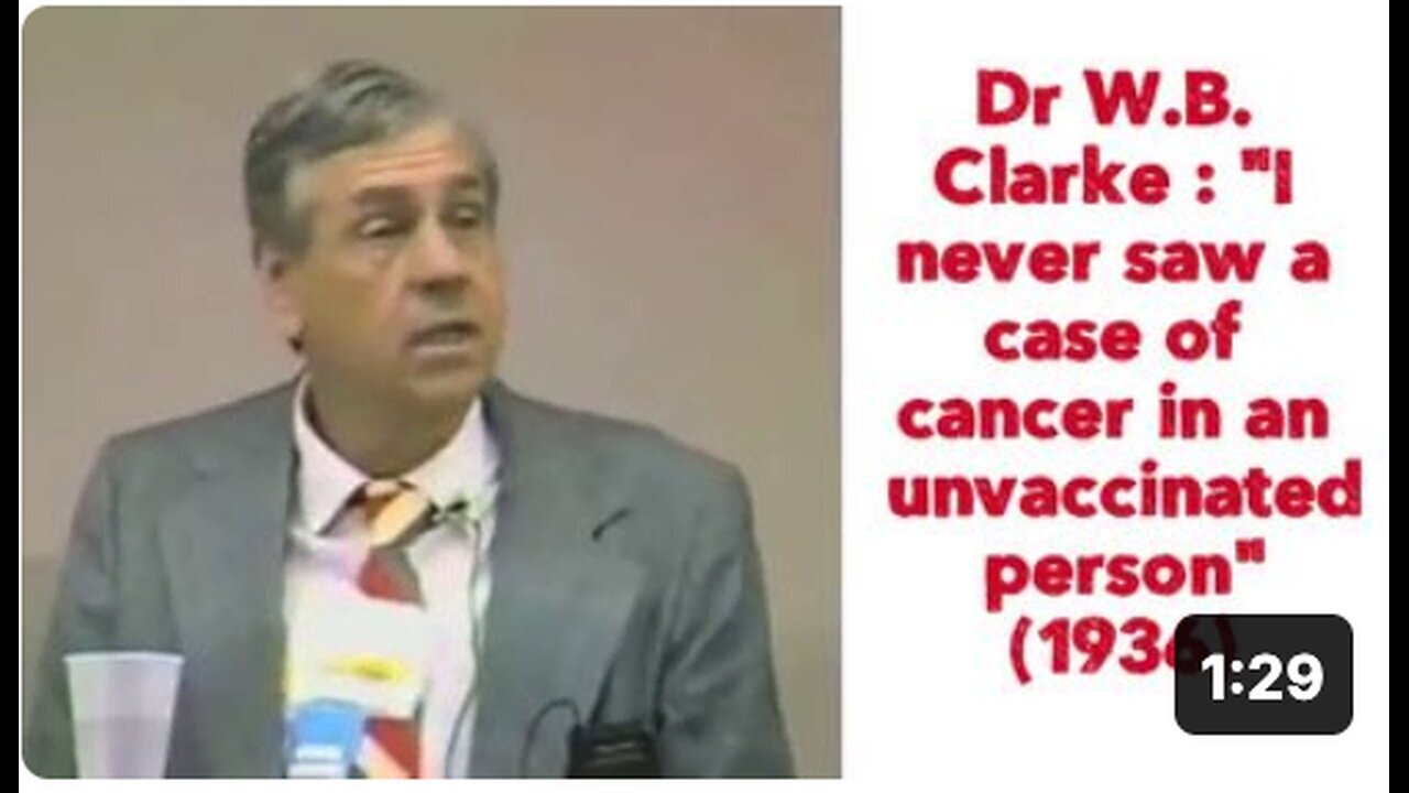 "Exploring Dr. W.B. Clarke's 1936 Revelation: 'No Cancer Cases in Unvaccinated Individuals'"