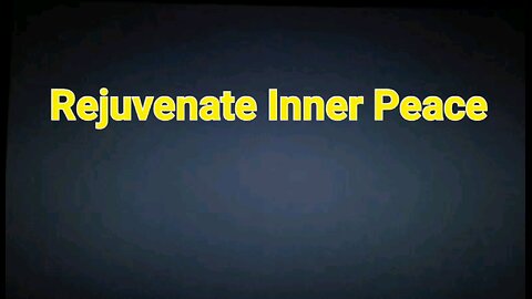 Rejuvenate Inner Peace