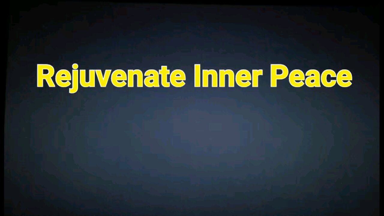 Rejuvenate Inner Peace