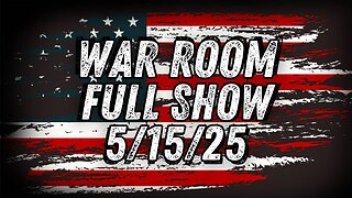 War Room With Owen Shroyer THURSDAY FULL SHOW 5/15/25