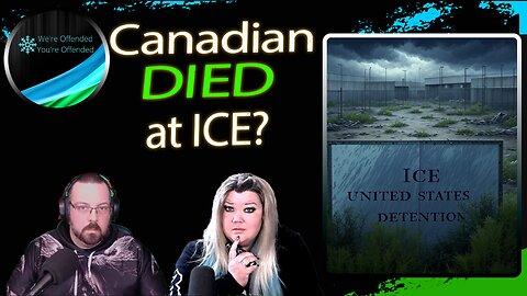 Ep# 410 Canadian dies in ICE detention facility| We're Offended You're Offended Podcast