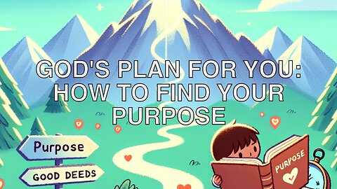 God's Plan for You: How to Find Your Purpose