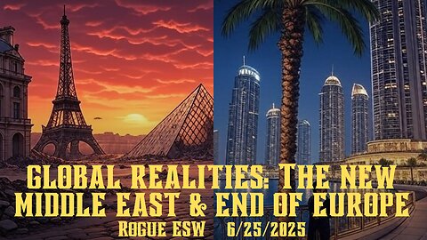 Global Realities: The New Middle East & End of Europe