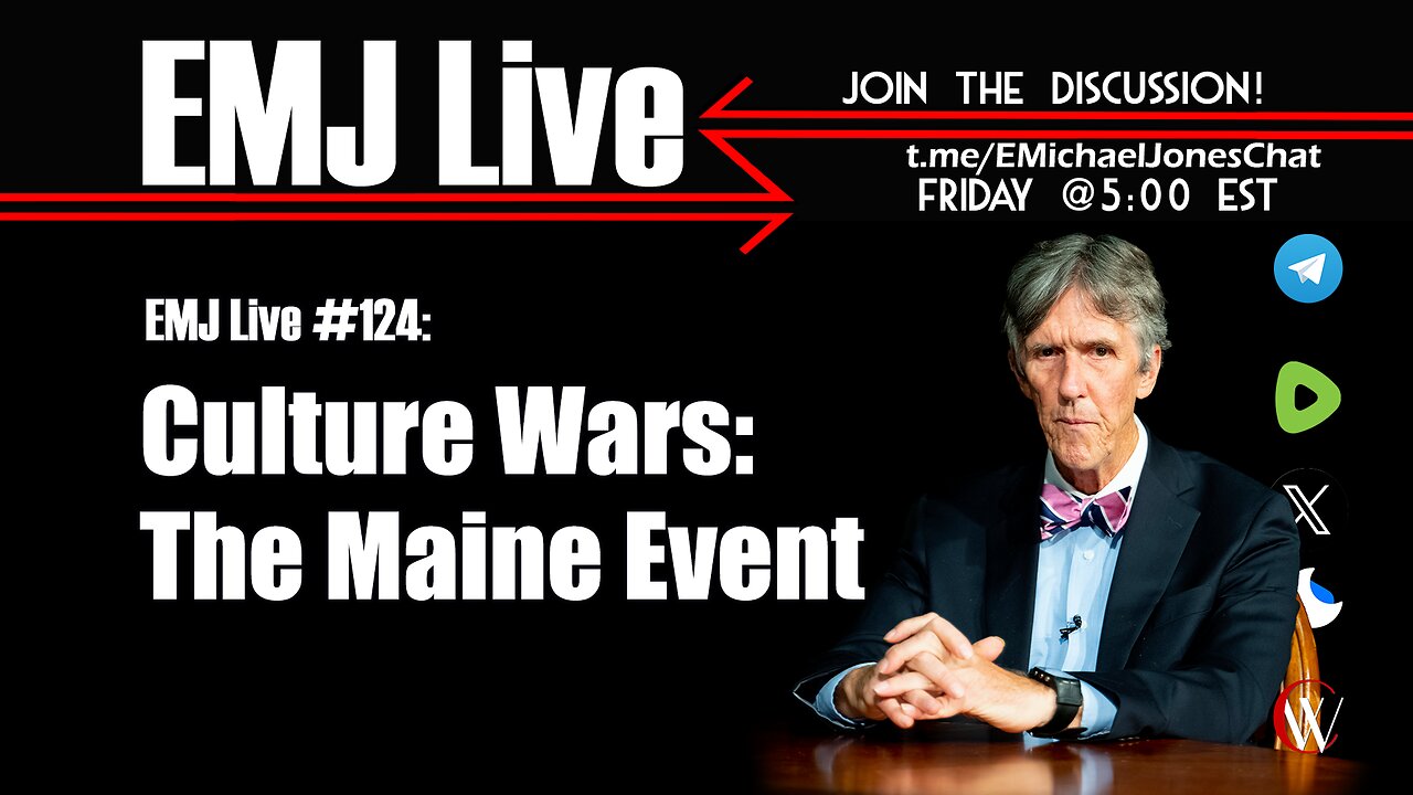 EMJ Live 124: Culture Wars: The Maine Event