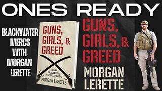 Ep 508: Blackwater: The World’s Most Infamous PMC with Morgan Lerette