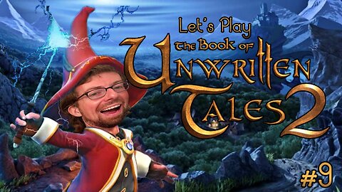 Saving the Wiz - Let's Play The Book of Unwritten Tales 2 Part 9