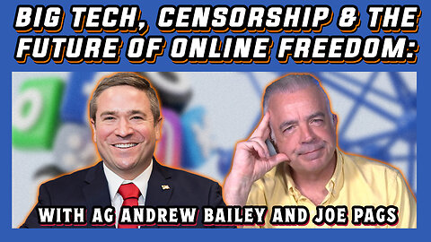 AG Andrew Bailey Takes on Big Tech, Censorship & the Future of Online Freedom
