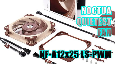 QUIETEST PC FAN in the WORLD Noctua NF-A12x25 LS-PWM LOW 900 RPM Review and Test #wisebuyreviews