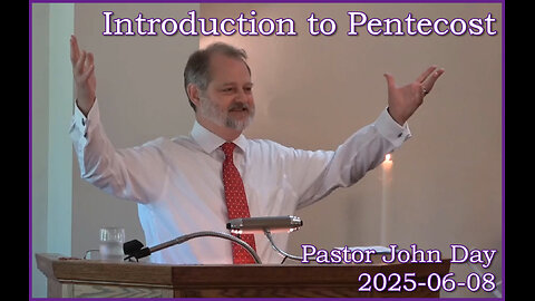 "Introduction to Pentecost", (Open Bible), 2025-06-08, Longbranch Community Church