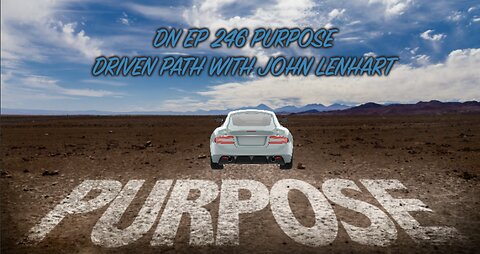 Deplorable Nation Ep 246 Purpose Driven Path with John Lenhart