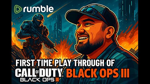 FIRST TIME PLAY THROUGH of Call of Duty: Black Ops III