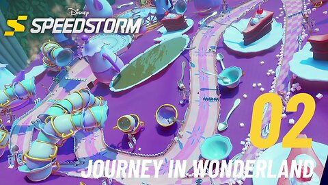 Journey in Wonderland - Disney Speedstorm - Alice in Wonderland - Time for Tea - Part 1 (Chapter 2)