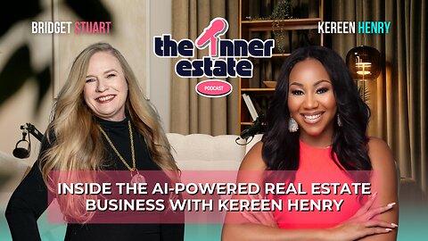 Inside the AI-Powered Real Estate Business with Kereen Henry | The Inner Estate Podcast