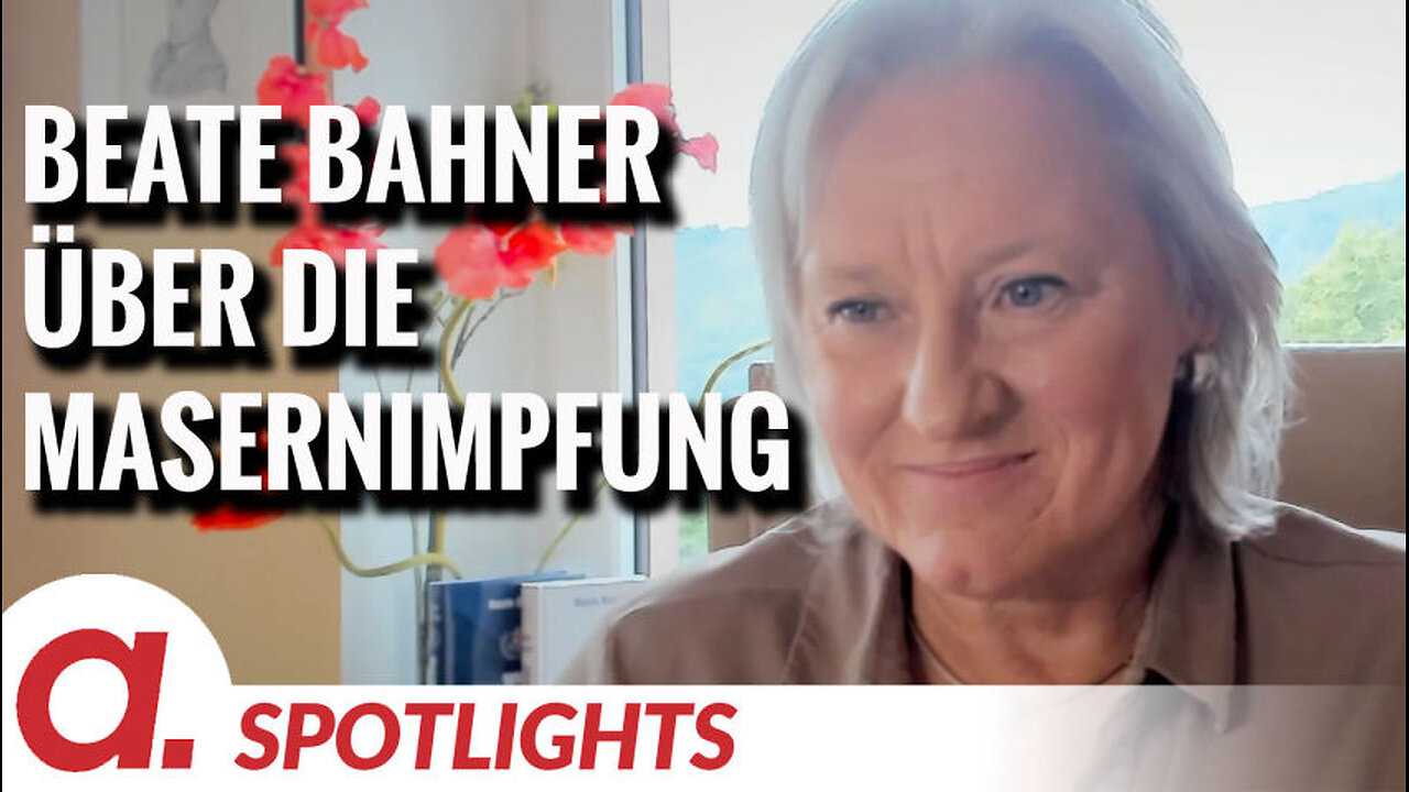 Spotlight: Beate Bahner über Schäden durch die Masernimpfung
