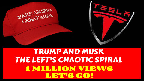 TRUMP AND MUSK THE LEFTS' CHAOTIC REACTION EXPOSED BE PART OF THE MILLION VIEWS