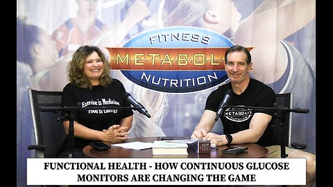 Functional Health - How Continuous Glucose Monitors Are Changing The Game
