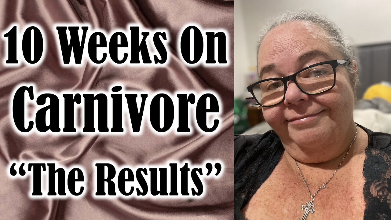 10 Weeks On Carnivore - The Results