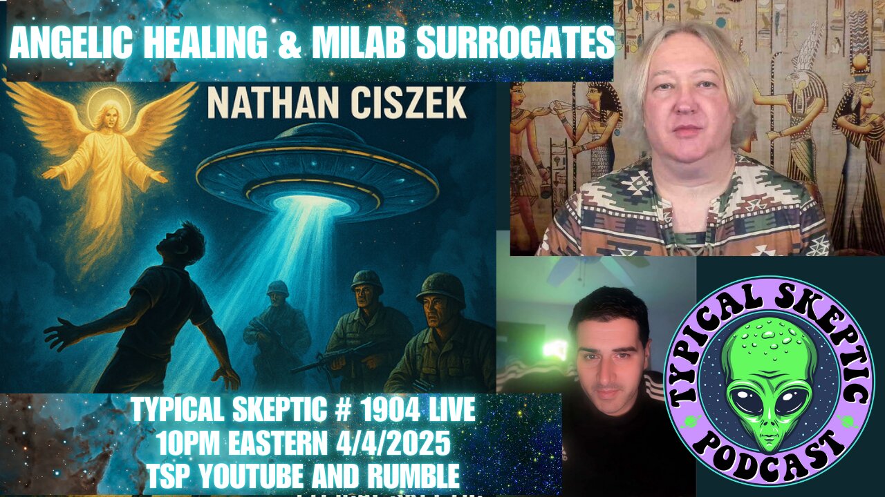 Divine Intervention, Angelic Healings, & MILAB Surrogates Nathan Ciszek | Typical Skeptic #1904