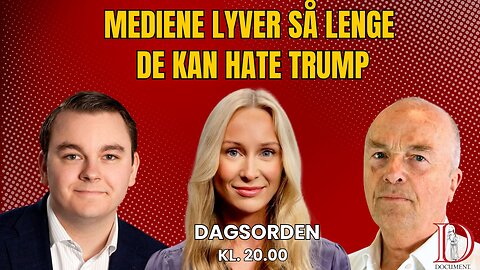 Mediene lyver så lenge de kan hate Trump | Dagsorden 25. juni