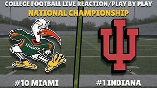 CFB | Miami Hurricanes vs Indiana Hoosiers | Live Reaction & Play-by-Play | NATIONAL CHAMPIONSHIP