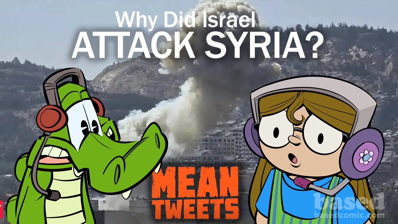 Why Did Israel Attack Syria?