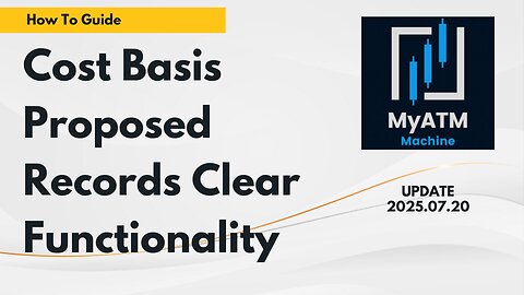 Cost Basis Proposed Records Clear Button Functionality - Wheel Strategy - Stock Market