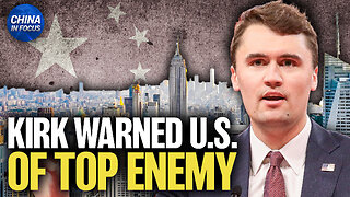Looking Back at Charlie Kirk’s Stance on China: Communist China Threatens America’s Way of Life