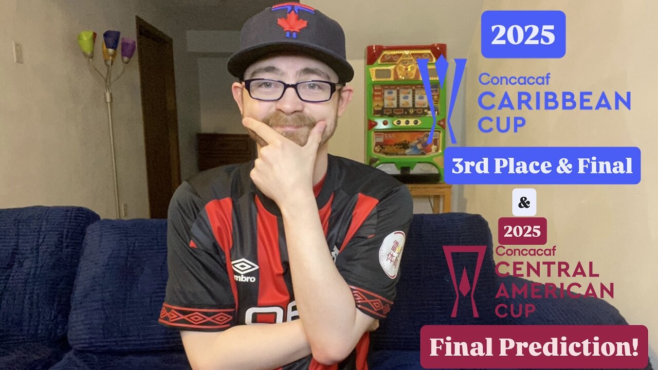RSR7: 2025 CONCACAF Caribbean Cup 3rd Place & Final & 2025 Central American Cup Final Predictions!