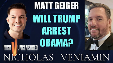 Matt Geiger Discusses Will Trump Arrest Obama with Nicholas Veniamin