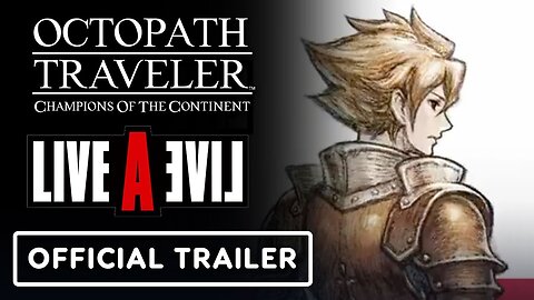 Octopath Traveler - Champions of the Continent - Official Live A Live Cross