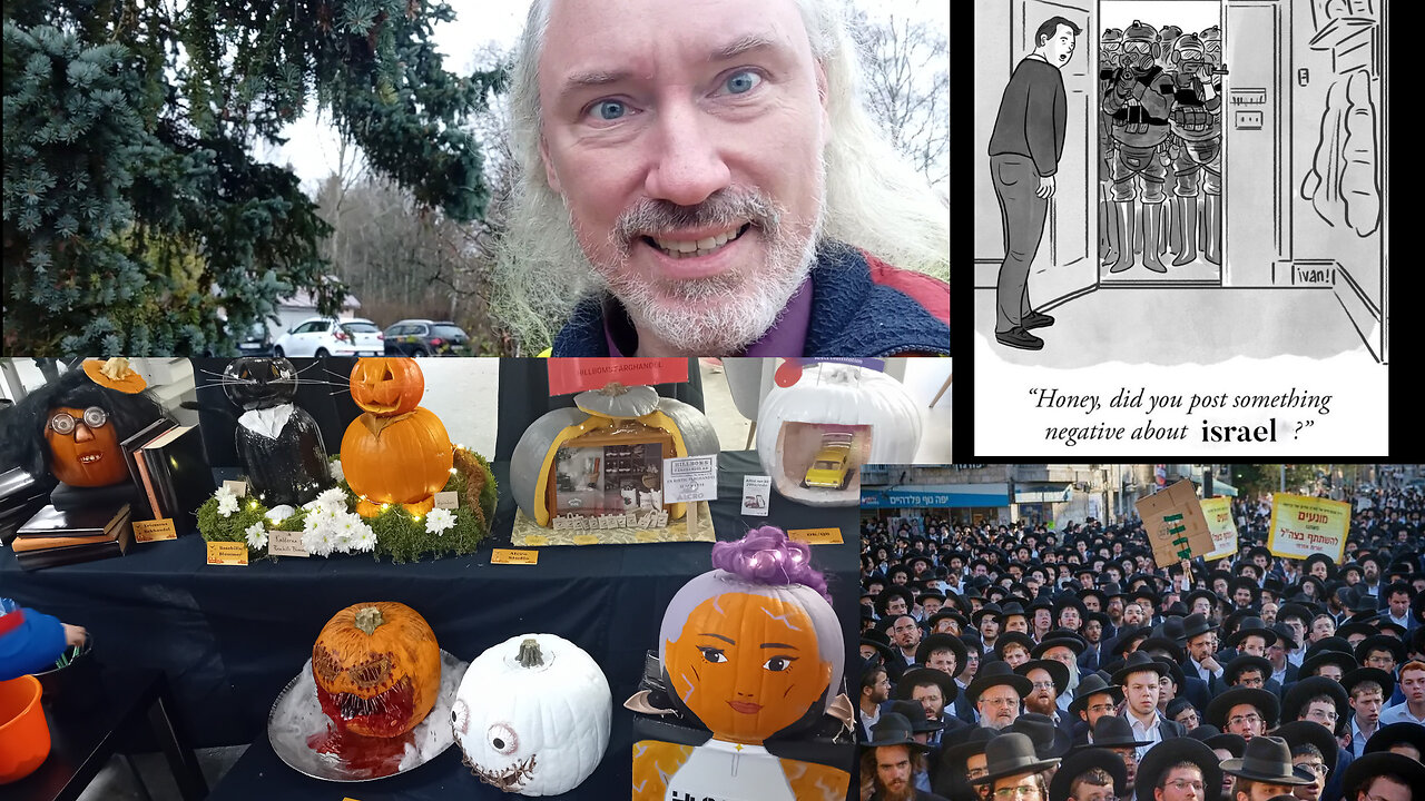 🎃 HH! Compete! Robot Ukraine war. Nazis behind Haredi Jews struggle? Tips vs sociopath infiltration