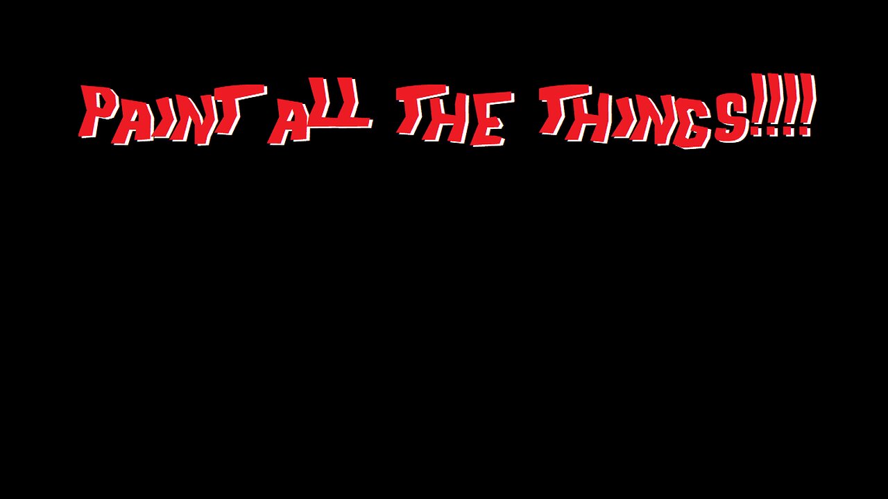 Paint All The Things!!! Its Gnot Over Until Its Gnover