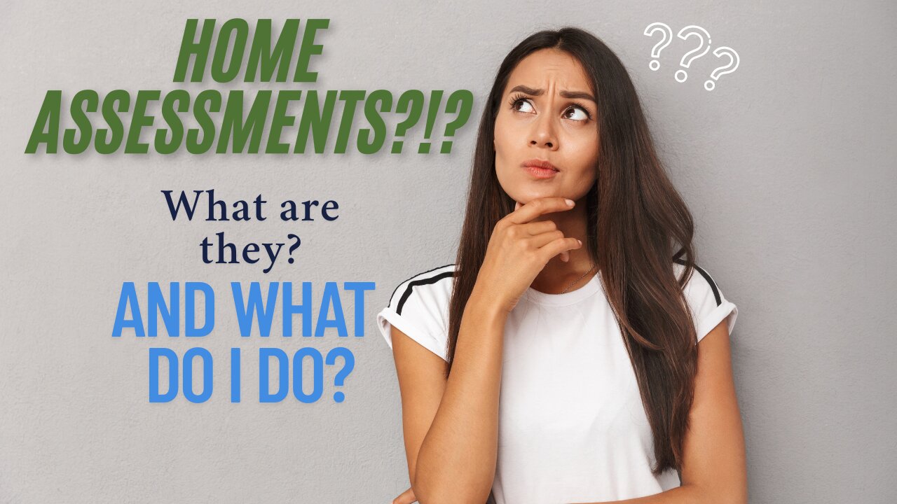 What is and How to Handle a Home Assessment