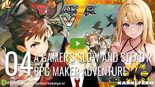 🔴 [04] A Gamer's Slow and Steady RPG Maker Adventure 🎮 Live via Rumble Studio