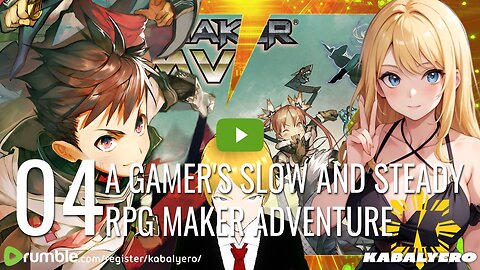 🔴 [04] A Gamer's Slow and Steady RPG Maker Adventure 🎮 Live via Rumble Studio